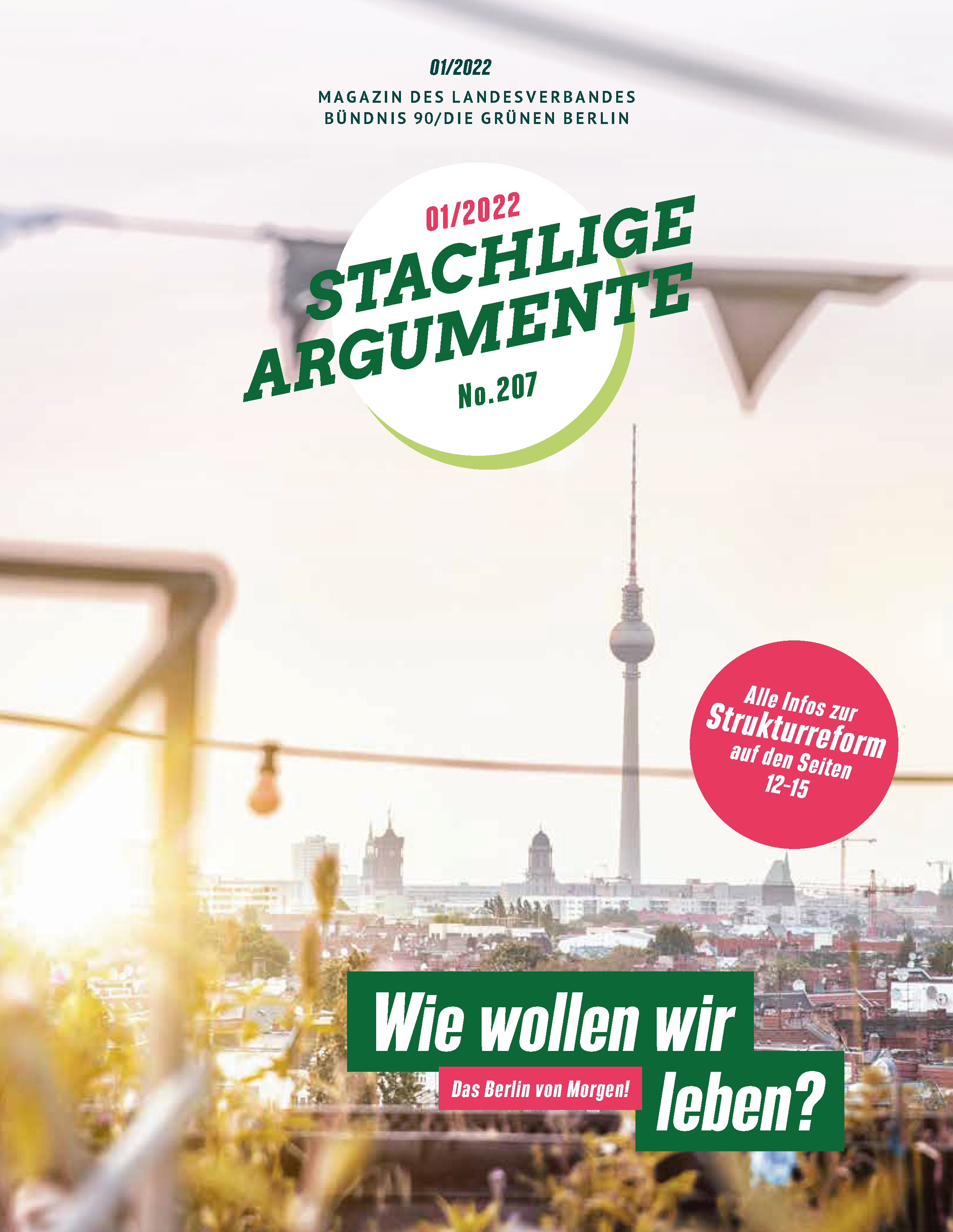 Titelseite der Stachligen Argumente, Ausgabe No. 207. Im Hintergrund ein Berlin Panorama, im Vordergrund ist eine Wimpelkette zu erkennen, die Stimmung ist ruhig und entspannt. Darauf die Schriftzüge "Stachlige Argumente", "Wie wollen wir leben? Das Berlin von Morgen!"