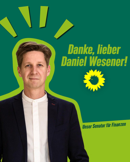 Daniel Wesener, Senator für Finanzen, ausgeschnitten auf grünem Hintergrund. Darüber als Text "Danke, lieber Daniel Wesener!" 